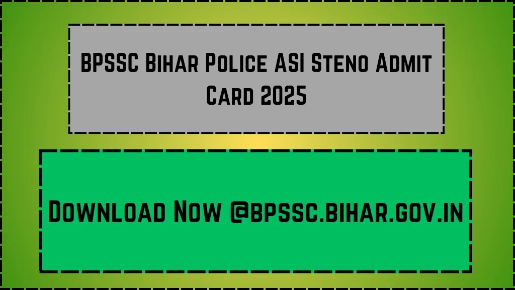 BPSSC Bihar Police ASI Steno Admit Card 2025_20250318_223424_0000